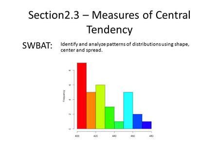 Section2.3 – Measures of Central Tendency