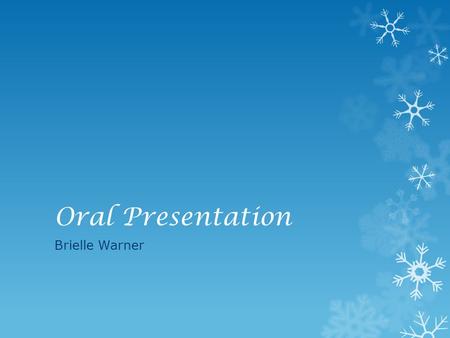 Oral Presentation Brielle Warner.