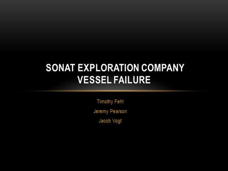 Sonat Exploration Company Vessel Failure