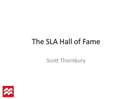 The SLA Hall of Fame Scott Thornbury. The BIG questions: