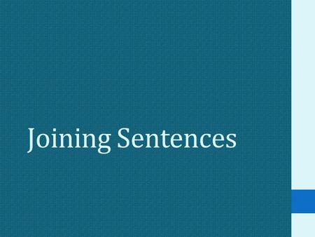 Joining Sentences.