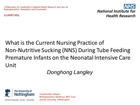 What is the Current Nursing Practice of Non‐Nutritive Sucking (NNS) During Tube Feeding Premature Infants on the Neonatal Intensive Care Unit Donghong.