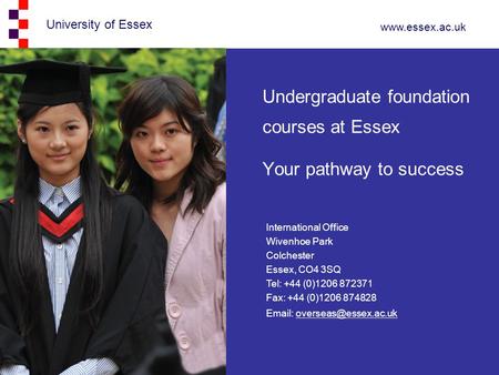 Undergraduate foundation courses at Essex Your pathway to success