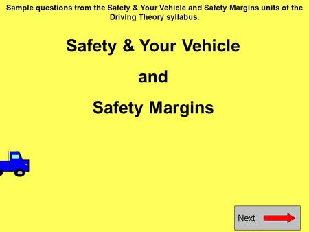 Safety & Your Vehicle and Safety Margins