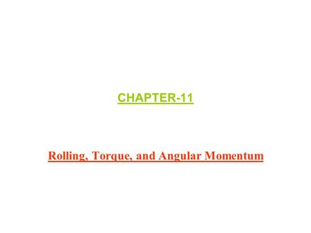 Rolling, Torque, and Angular Momentum