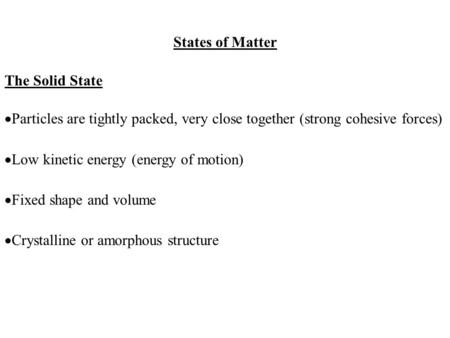 States of Matter The Solid State