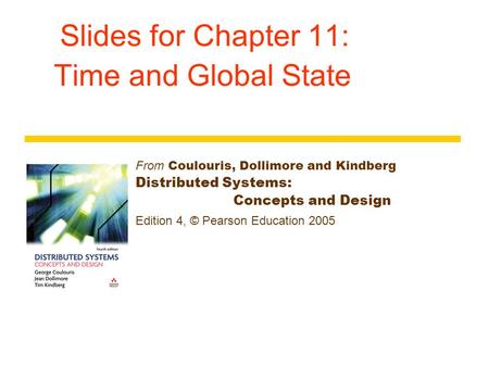Slides for Chapter 11: Time and Global State