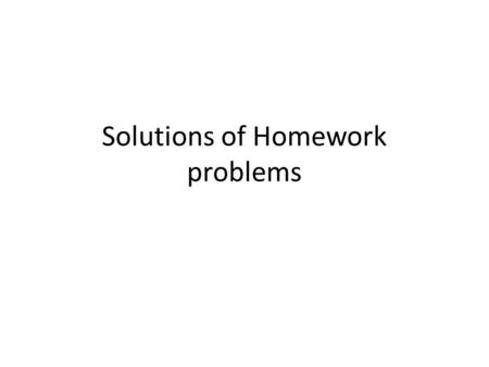 Solutions of Homework problems. Resistive circuits Problem 1 Use KVL and Ohms law to compute voltages v a and v b. + + + + v2v2 - -- - v1v1 From Ohms.