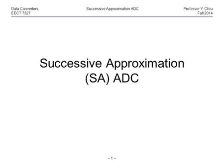 Successive Approximation (SA) ADC