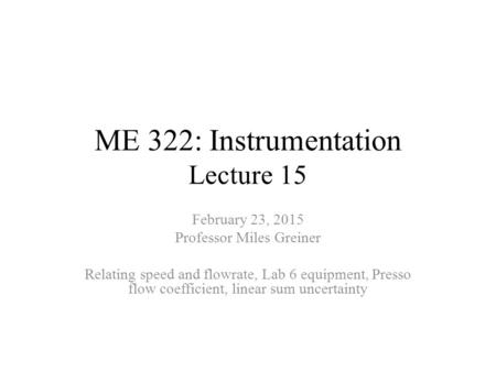 ME 322: Instrumentation Lecture 15