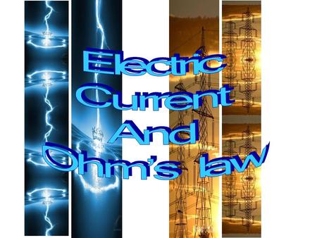 Electric Current And Ohm’s law.