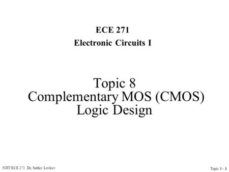 Topic 8 Complementary MOS (CMOS) Logic Design