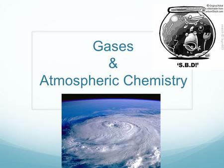 Gases & Atmospheric Chemistry