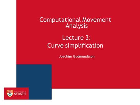 Computational Movement Analysis Lecture 3: