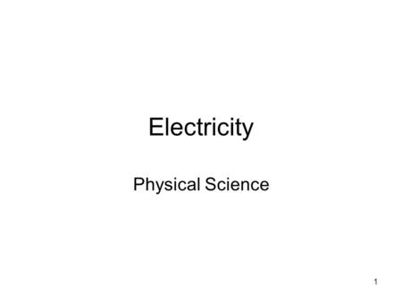 Electricity Physical Science.