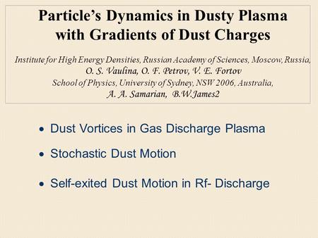 Particle’s Dynamics in Dusty Plasma with Gradients of Dust Charges