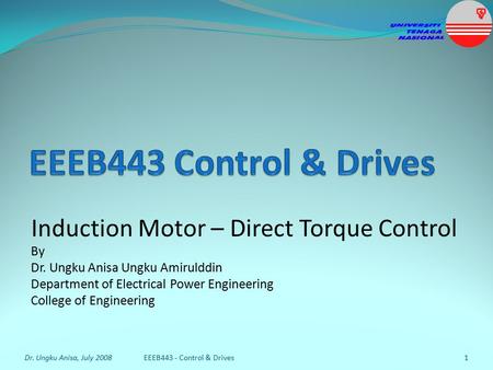 EEEB443 Control & Drives Induction Motor – Direct Torque Control By