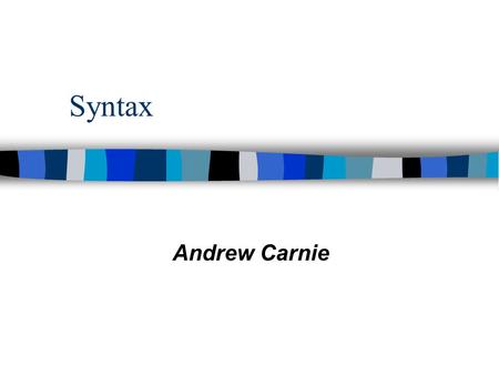 Syntax Andrew Carnie.