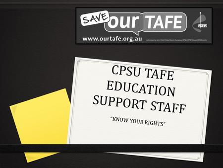 CPSU TAFE EDUCATION SUPPORT STAFF “KNOW YOUR RIGHTS”