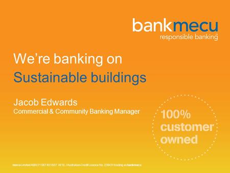 We’re banking on Sustainable buildings