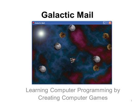 Learning Computer Programming by Creating Computer Games