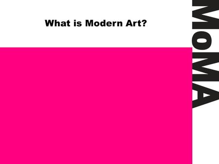 What is Modern Art?.