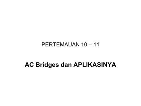 AC Bridges dan APLIKASINYA