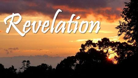 Revelation. Jesus in Revelation Letters to 7 churches – whose light was never meant to go out.
