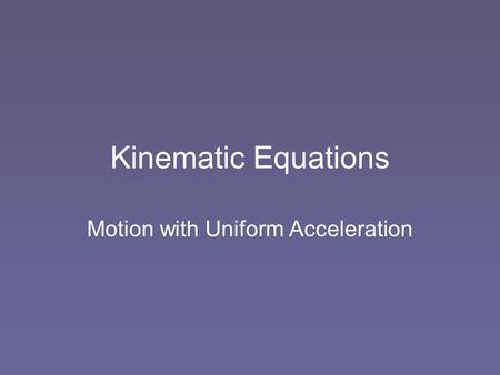 Motion with Uniform Acceleration