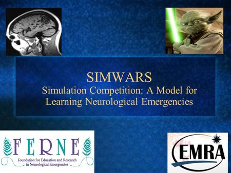 SIMWARS Simulation Competition: A Model for Learning Neurological Emergencies.