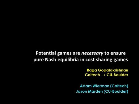 Potential games are necessary to ensure pure Nash equilibria in cost sharing games.