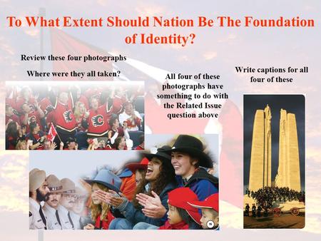 To What Extent Should Nation Be The Foundation of Identity?