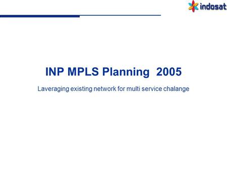 Laveraging existing network for multi service chalange