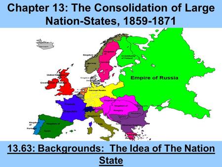 Chapter 13: The Consolidation of Large Nation-States,
