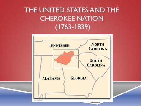 The United States and The Cherokee Nation ( )