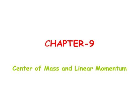Center of Mass and Linear Momentum
