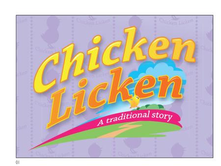 This is a story about Chicken Licken. … and Henny Penny.