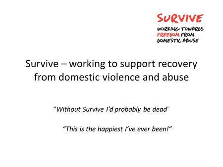 Survive – working to support recovery from domestic violence and abuse