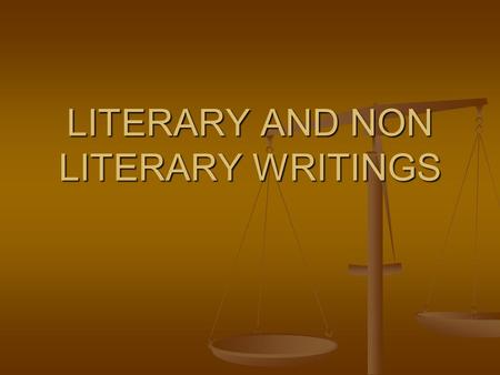 LITERARY AND NON LITERARY WRITINGS