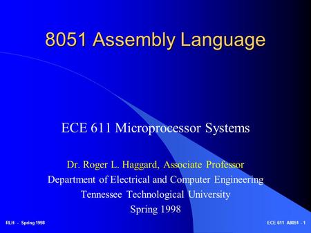 8051 Assembly Language ECE 611 Microprocessor Systems