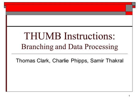 THUMB Instructions: Branching and Data Processing