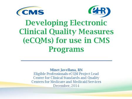Minet Javellana, RN Eligible Professionals eCQM Project Lead