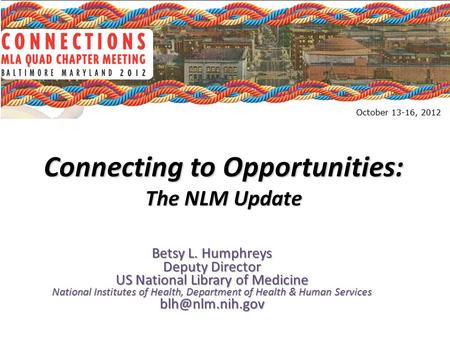 Betsy L. Humphreys Deputy Director US National Library of Medicine National Institutes of Health, Department of Health & Human Services