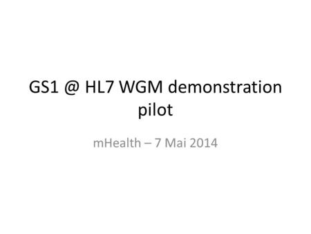 HL7 WGM demonstration pilot