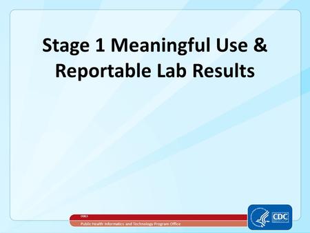 Stage 1 Meaningful Use & Reportable Lab Results