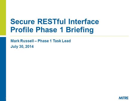 Secure RESTful Interface Profile Phase 1 Briefing