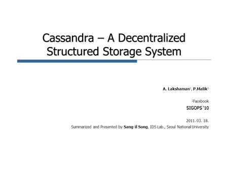 Cassandra – A Decentralized Structured Storage System
