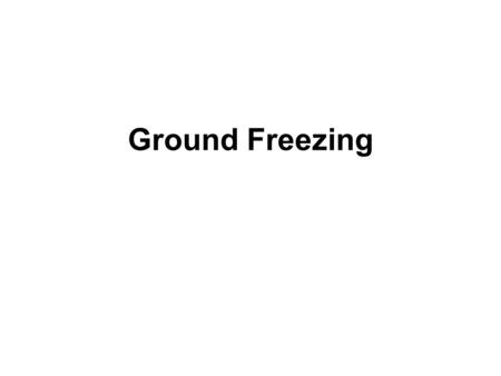 Ground Freezing.