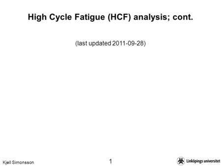 High Cycle Fatigue (HCF) analysis; cont.