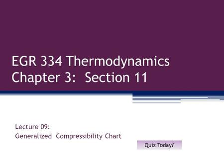 EGR 334 Thermodynamics Chapter 3: Section 11